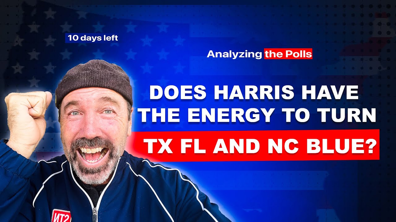 10 Days Left: Does Harris Have The Energy To Turn TX FL and NC Blue...